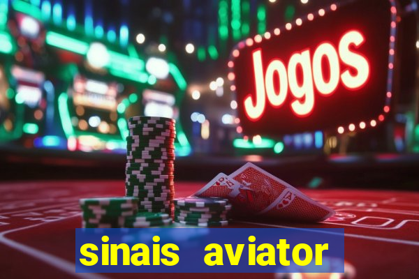 sinais aviator esporte da sorte